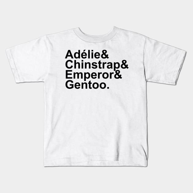 Adélie, Chinstrap, Emperor, Gentoo (Black) Kids T-Shirt by brendalee